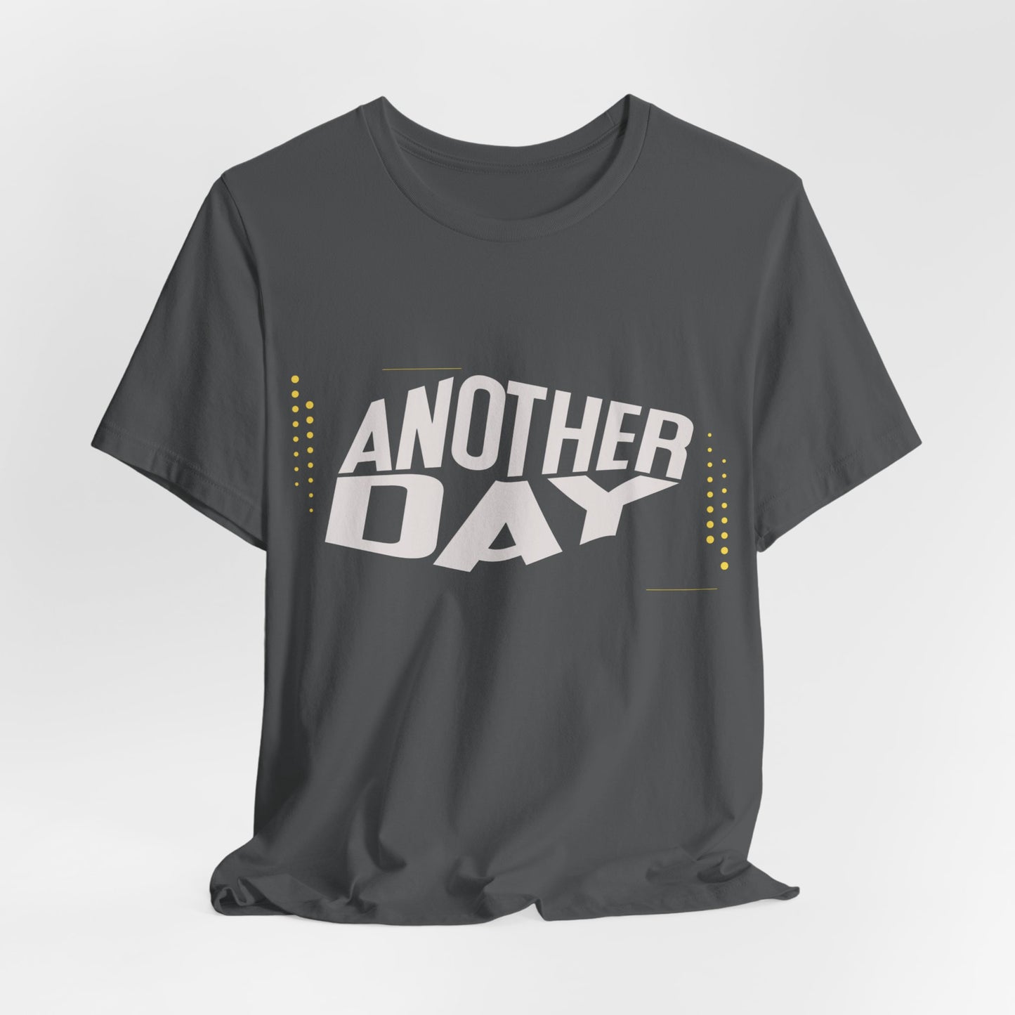Another Day Unisex Short Sleeve Tee