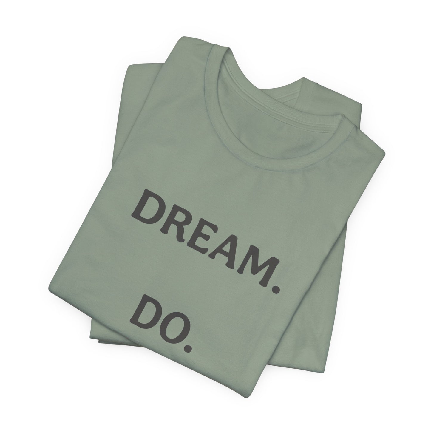 Inspirational Short Sleeve Tee | Dream Do Repeat