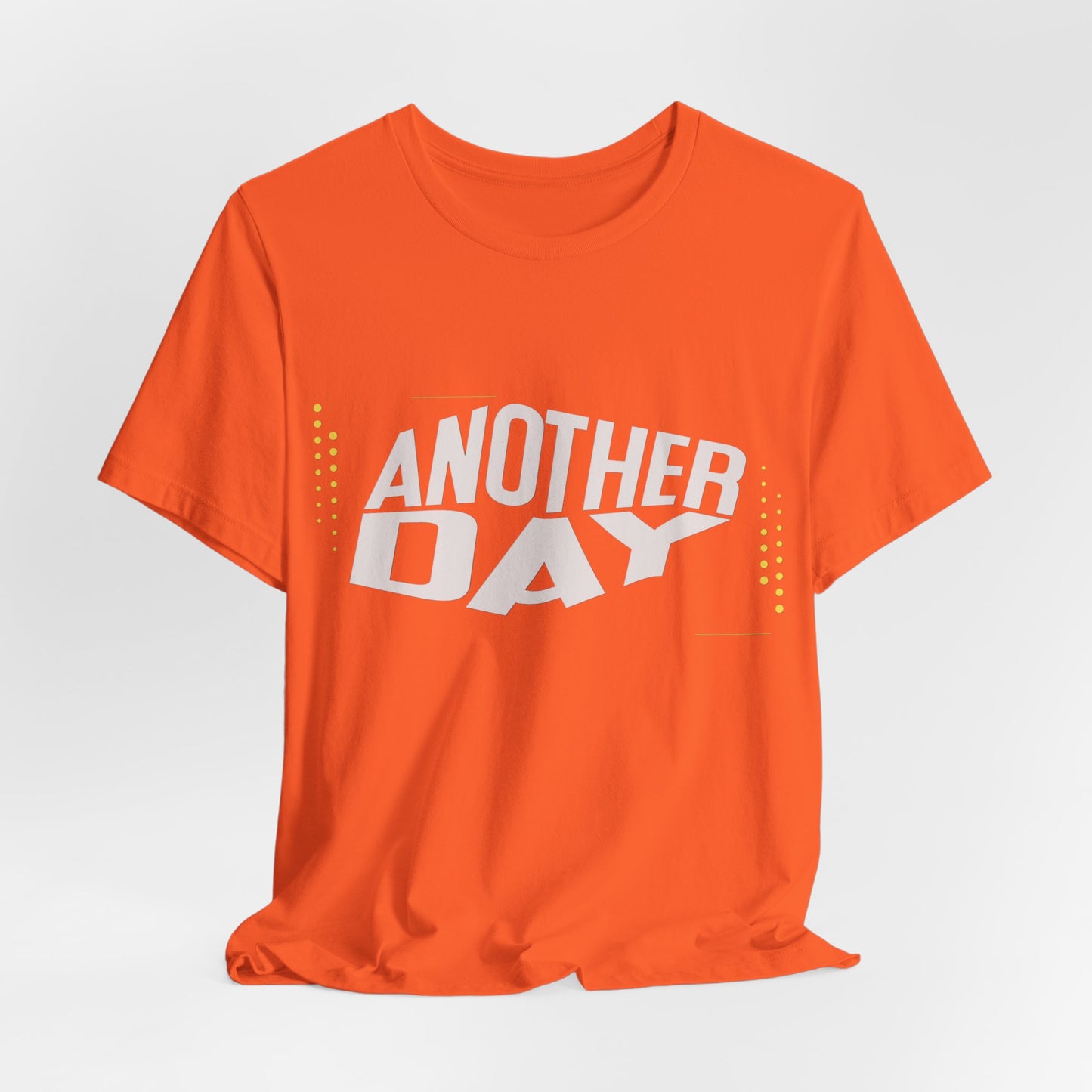 Another Day Unisex Short Sleeve Tee