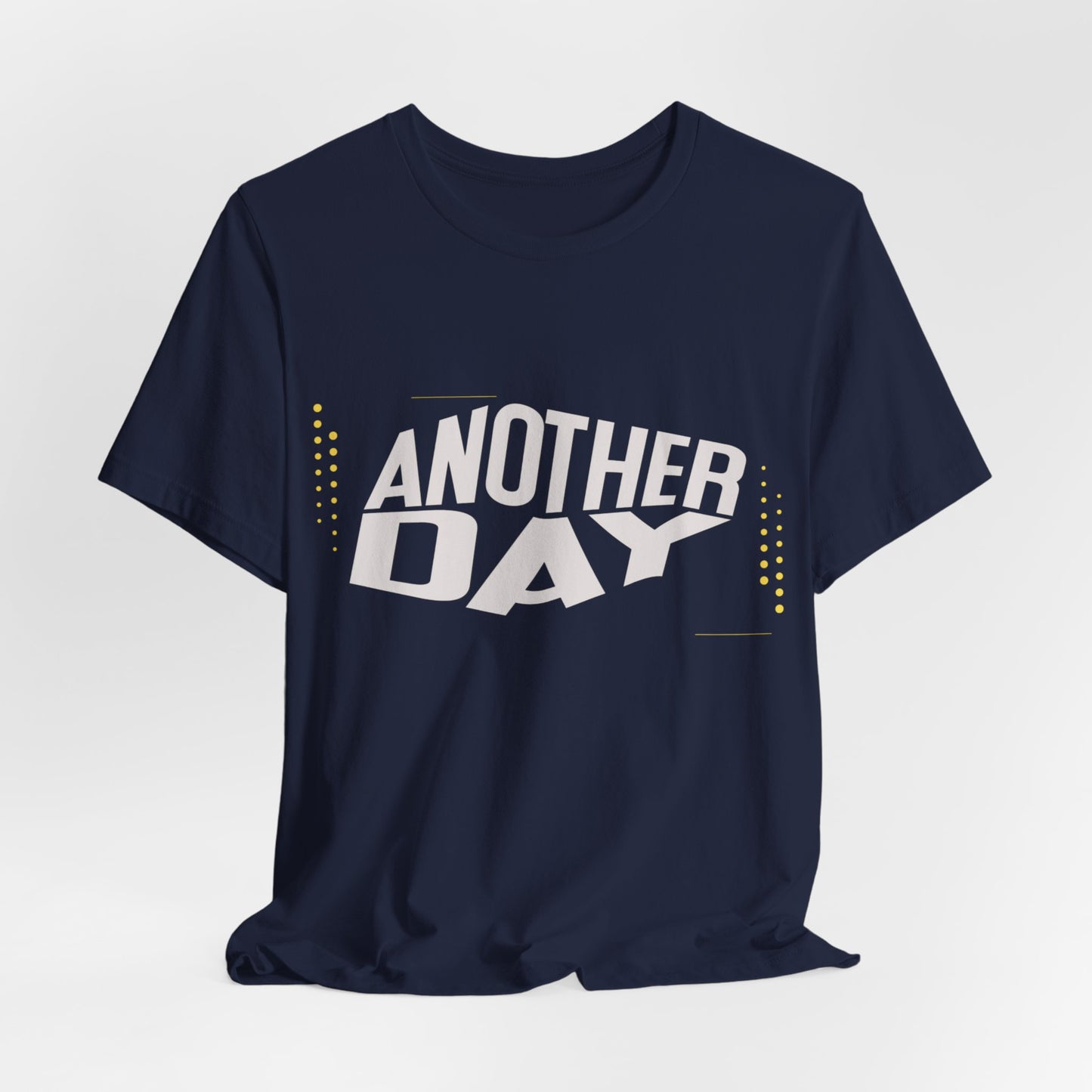 Another Day Unisex Short Sleeve Tee
