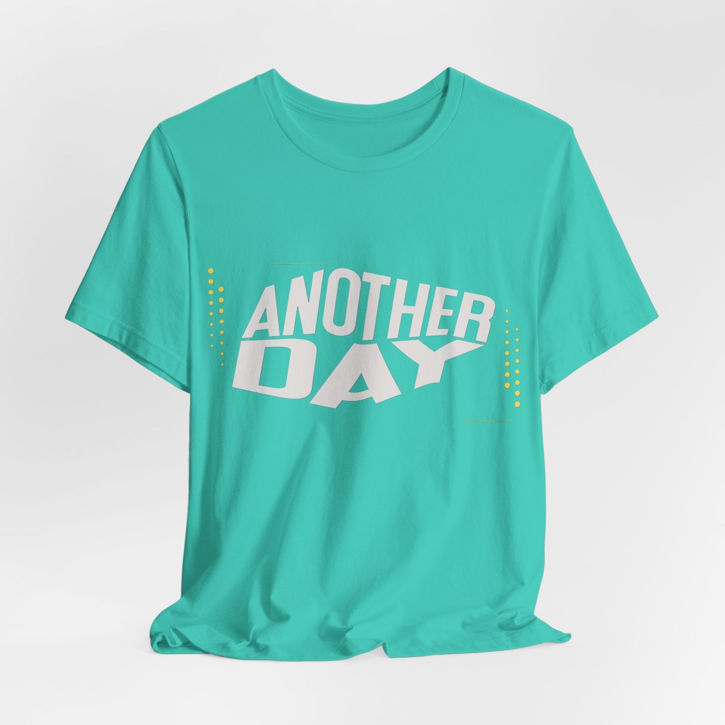 Another Day Unisex Short Sleeve Tee