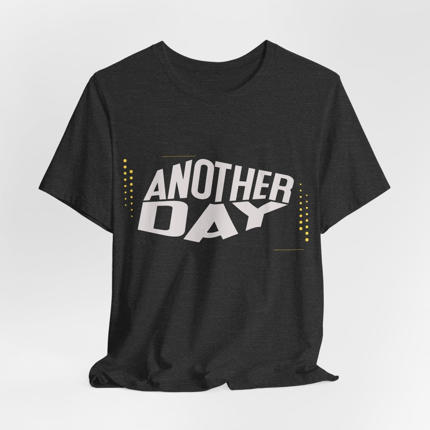 Another Day Unisex Short Sleeve Tee