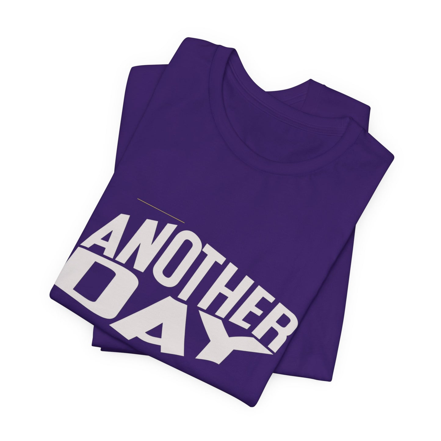 Another Day Unisex Short Sleeve Tee