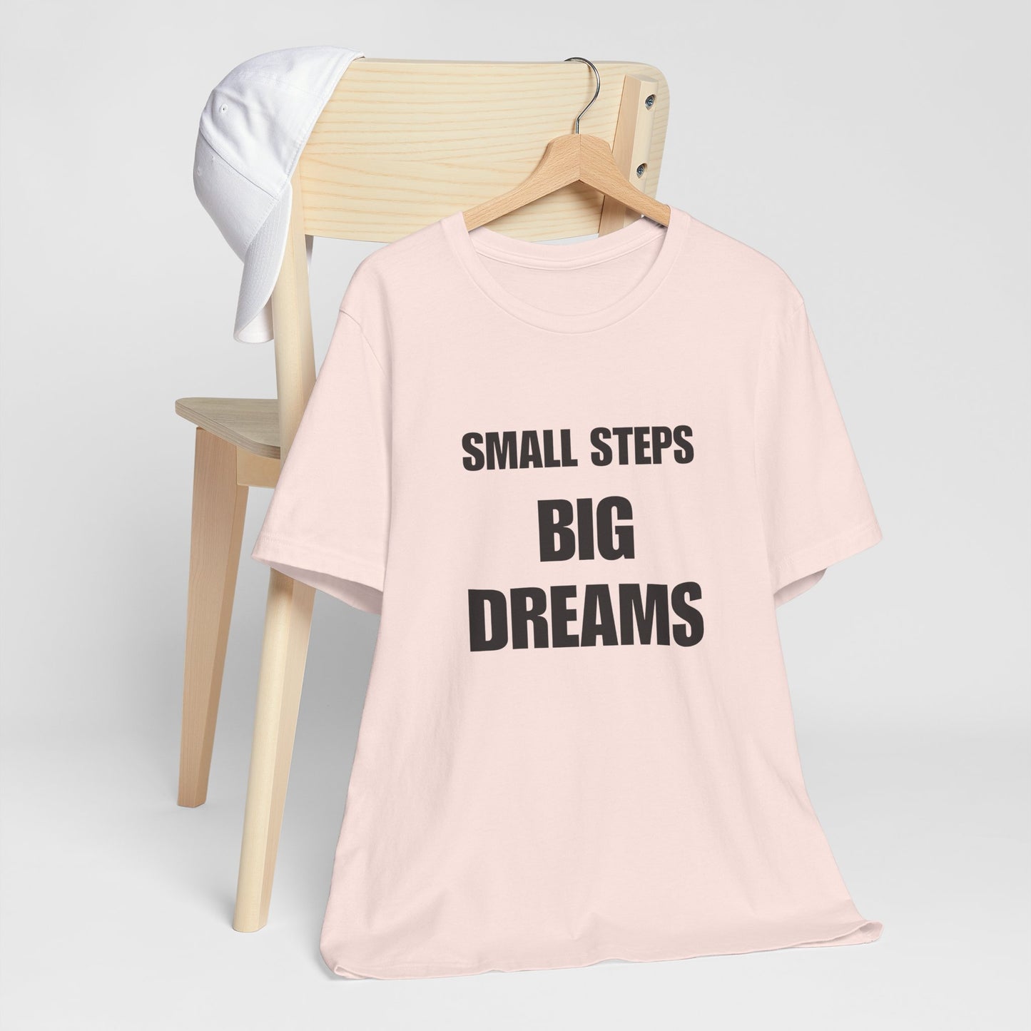 Inspiring Quote Tee: Small Steps Big Dreams