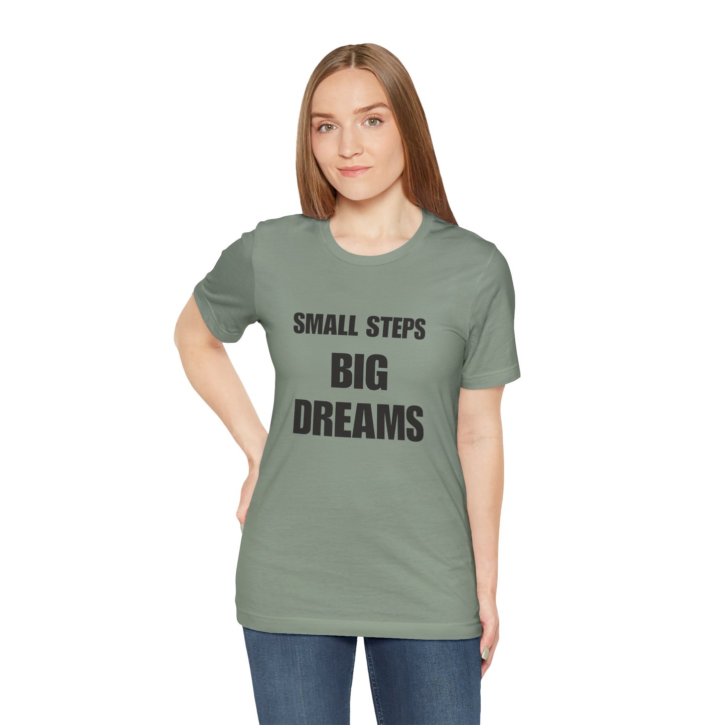 Inspiring Quote Tee: Small Steps Big Dreams