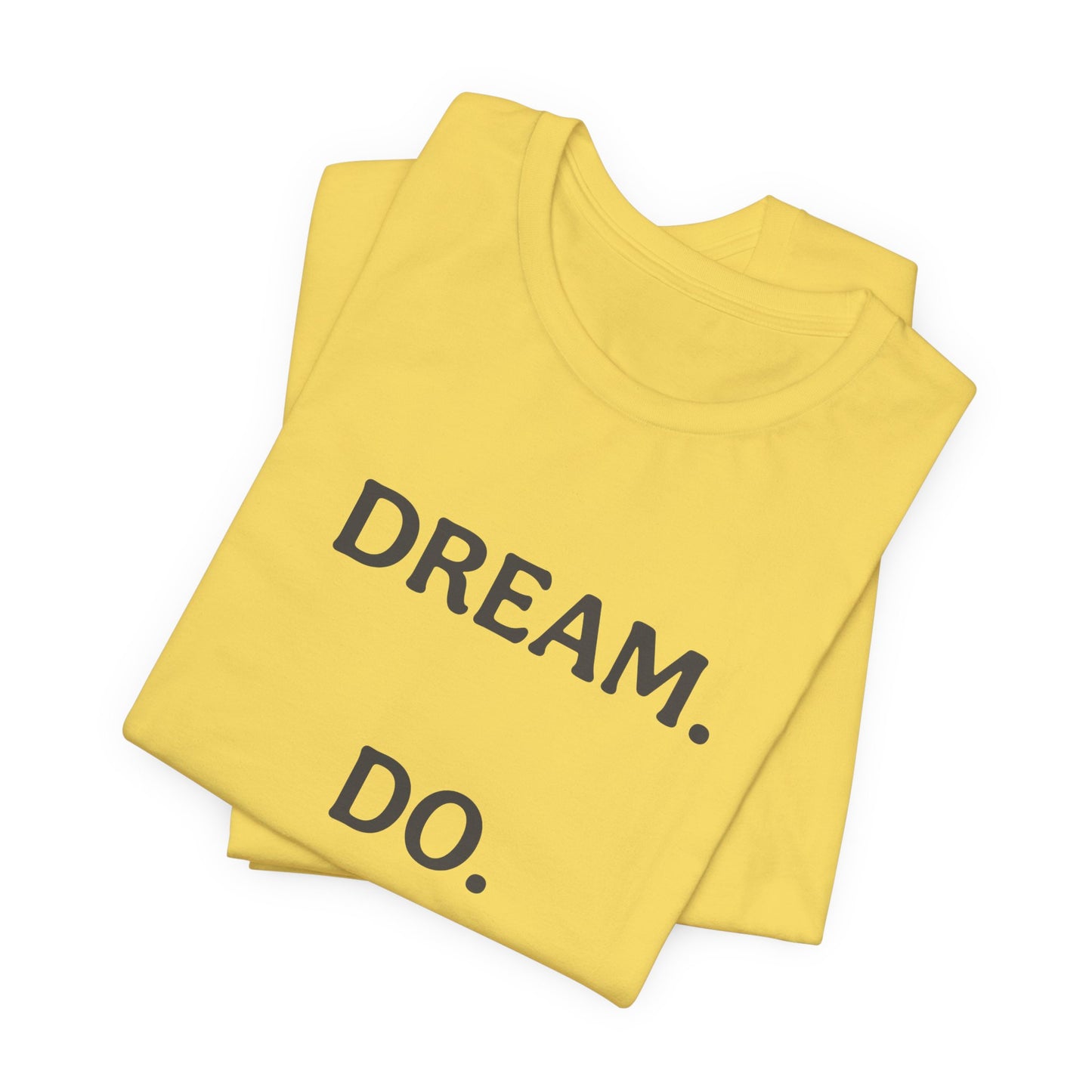 Inspirational Short Sleeve Tee | Dream Do Repeat