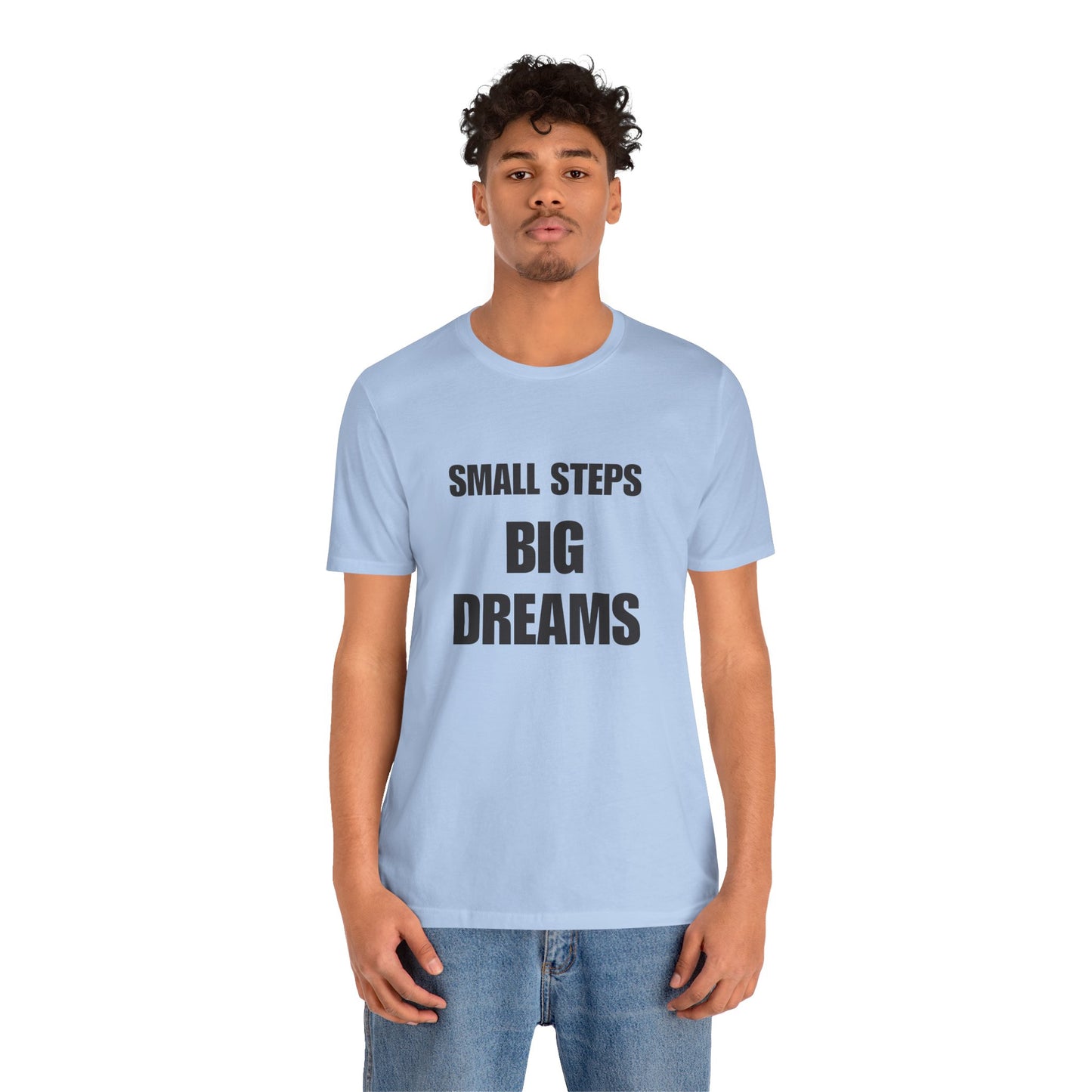 Inspiring Quote Tee: Small Steps Big Dreams
