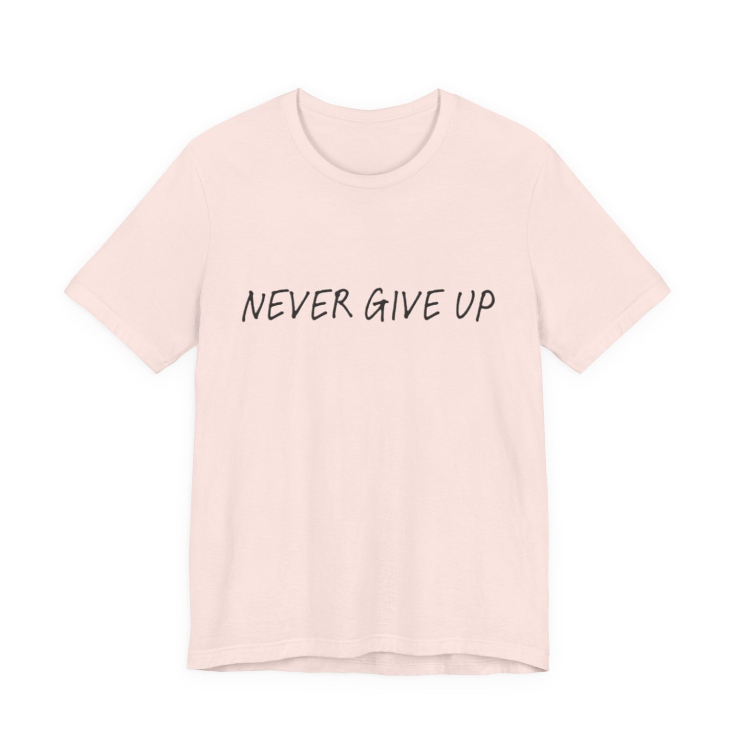 Unisex Jersey Short Sleeve Tee - 'Never Give Up'