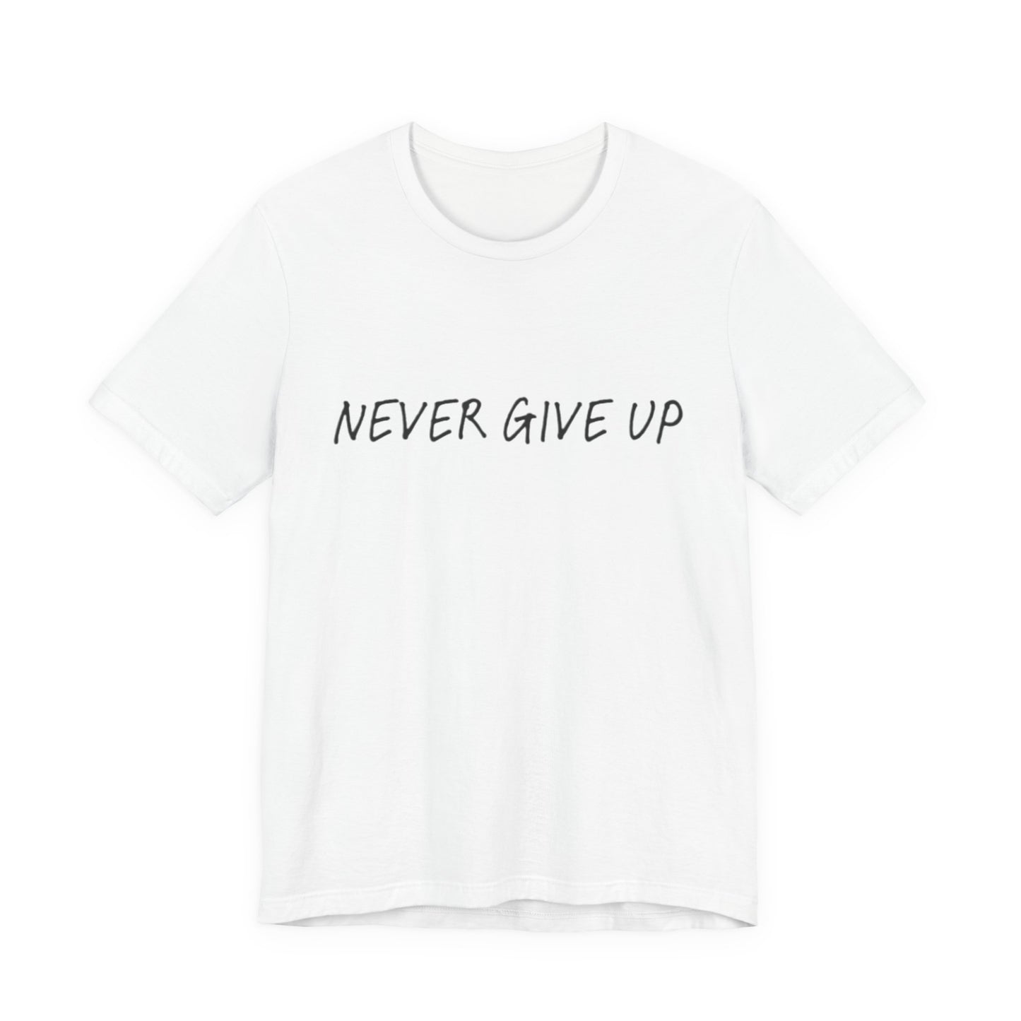 Unisex Jersey Short Sleeve Tee - 'Never Give Up'
