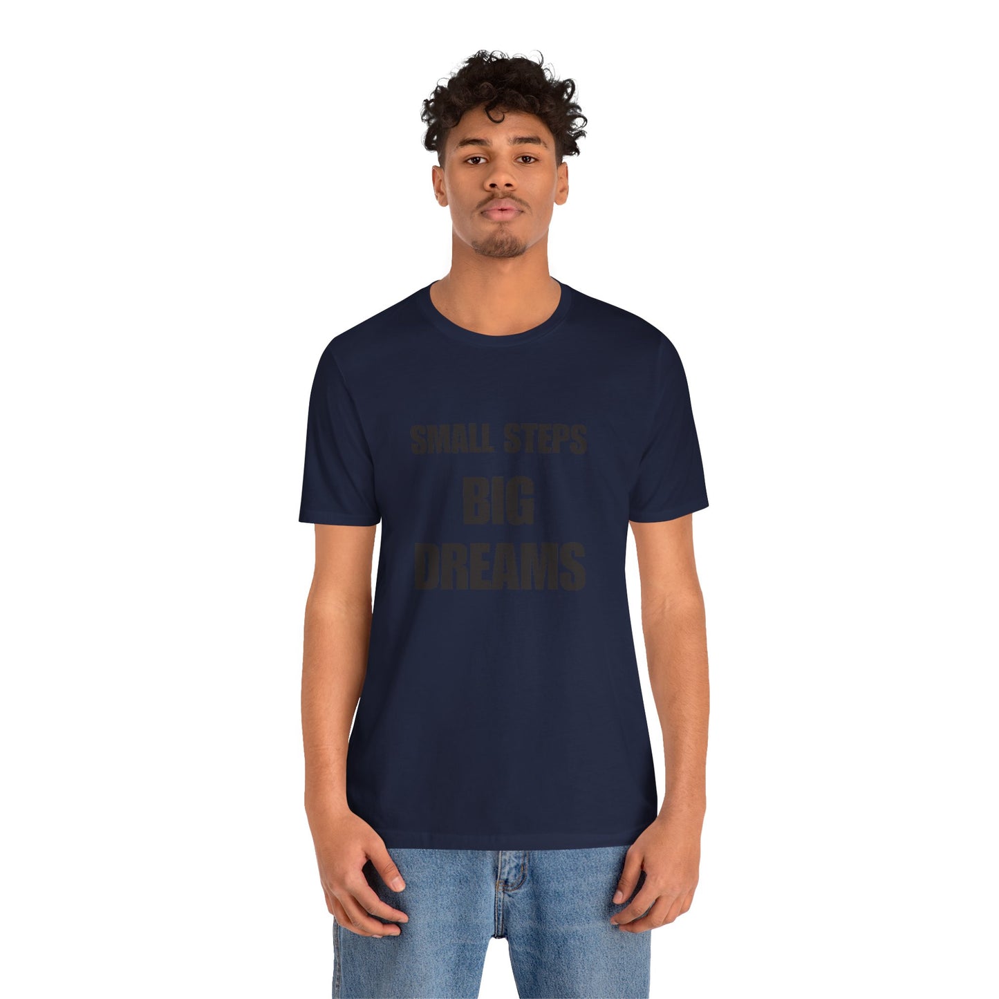 Inspiring Quote Tee: Small Steps Big Dreams