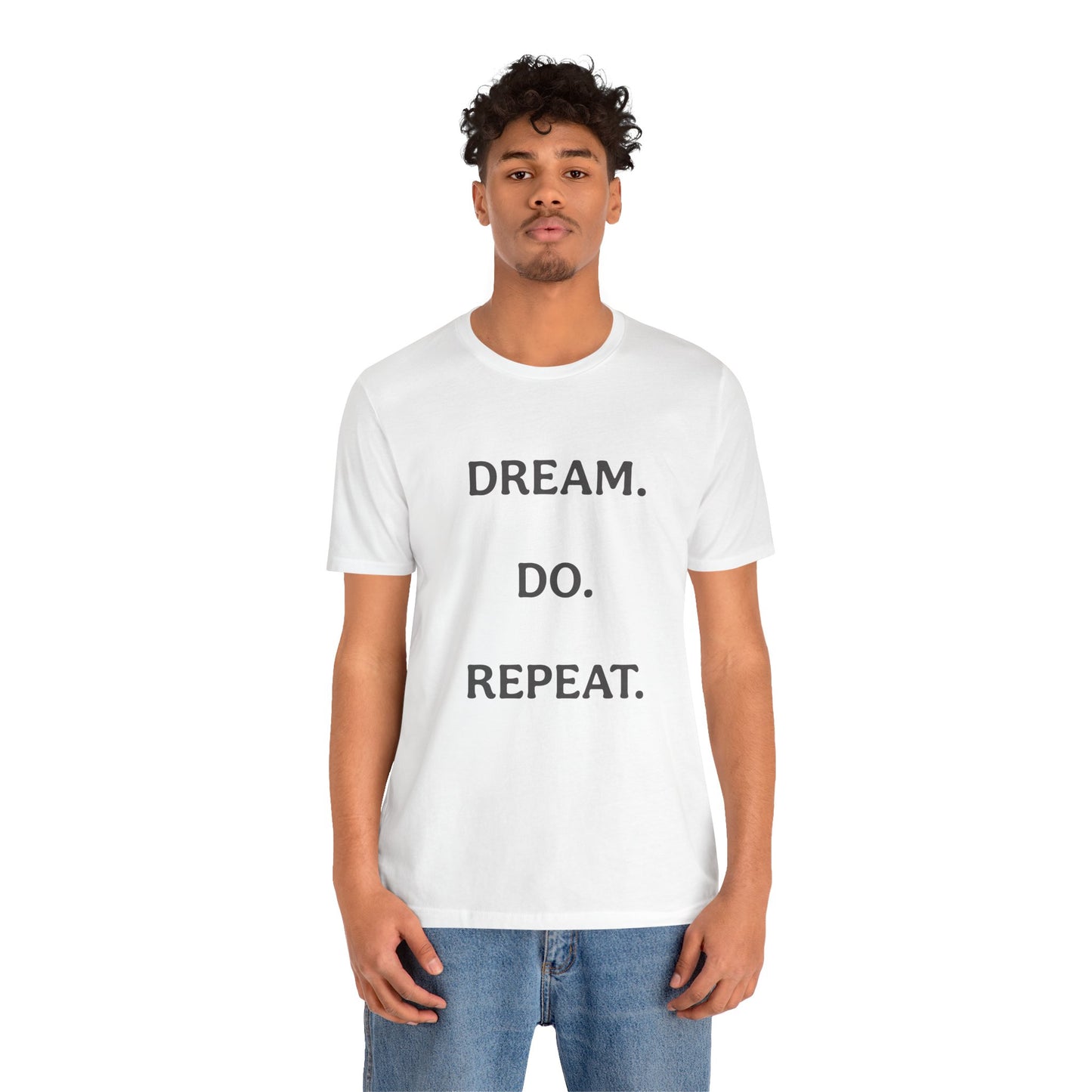 Inspirational Short Sleeve Tee | Dream Do Repeat
