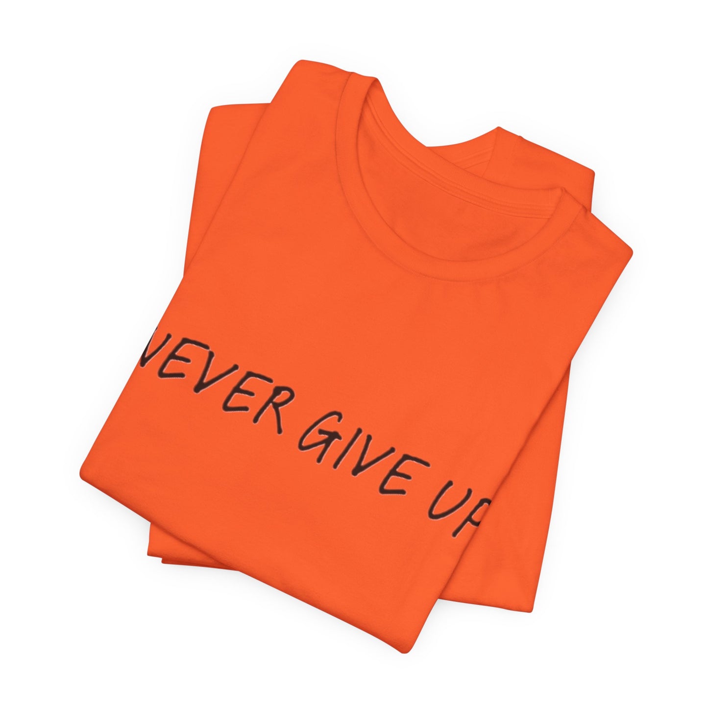 Unisex Jersey Short Sleeve Tee - 'Never Give Up'
