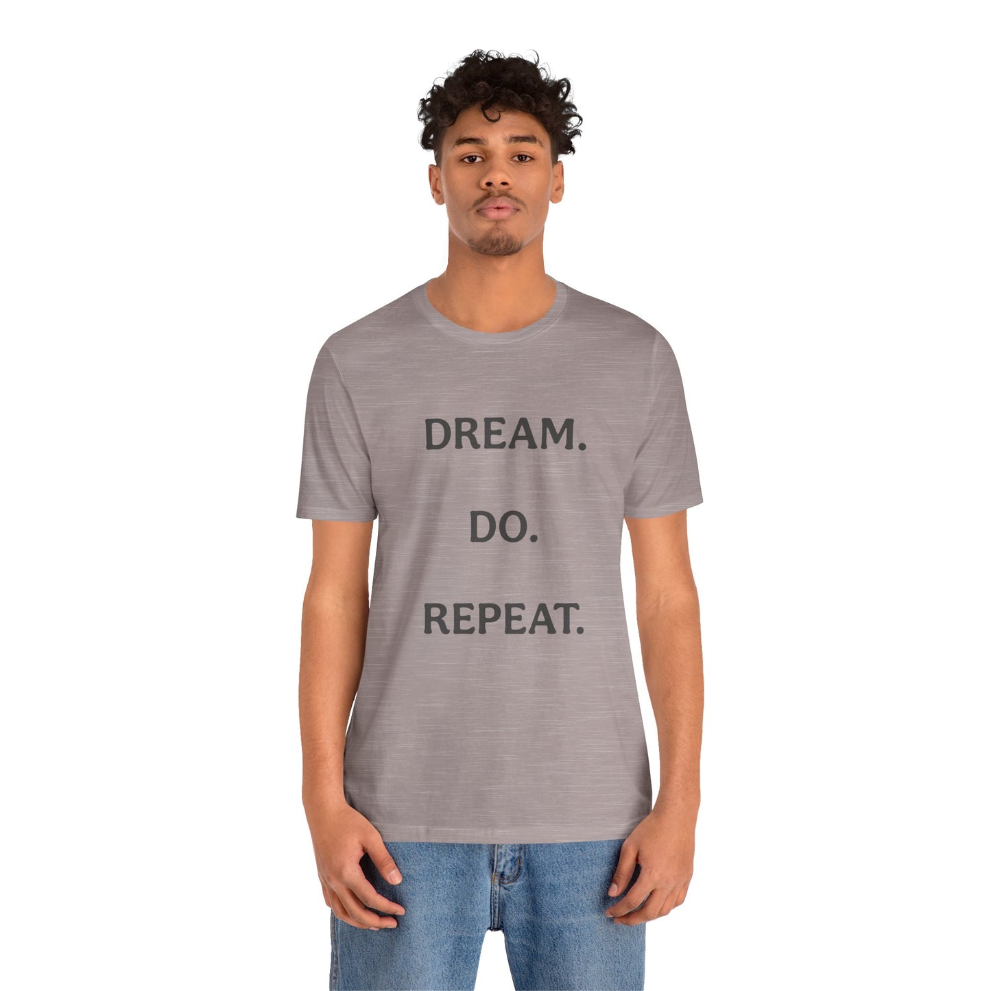 Inspirational Short Sleeve Tee | Dream Do Repeat