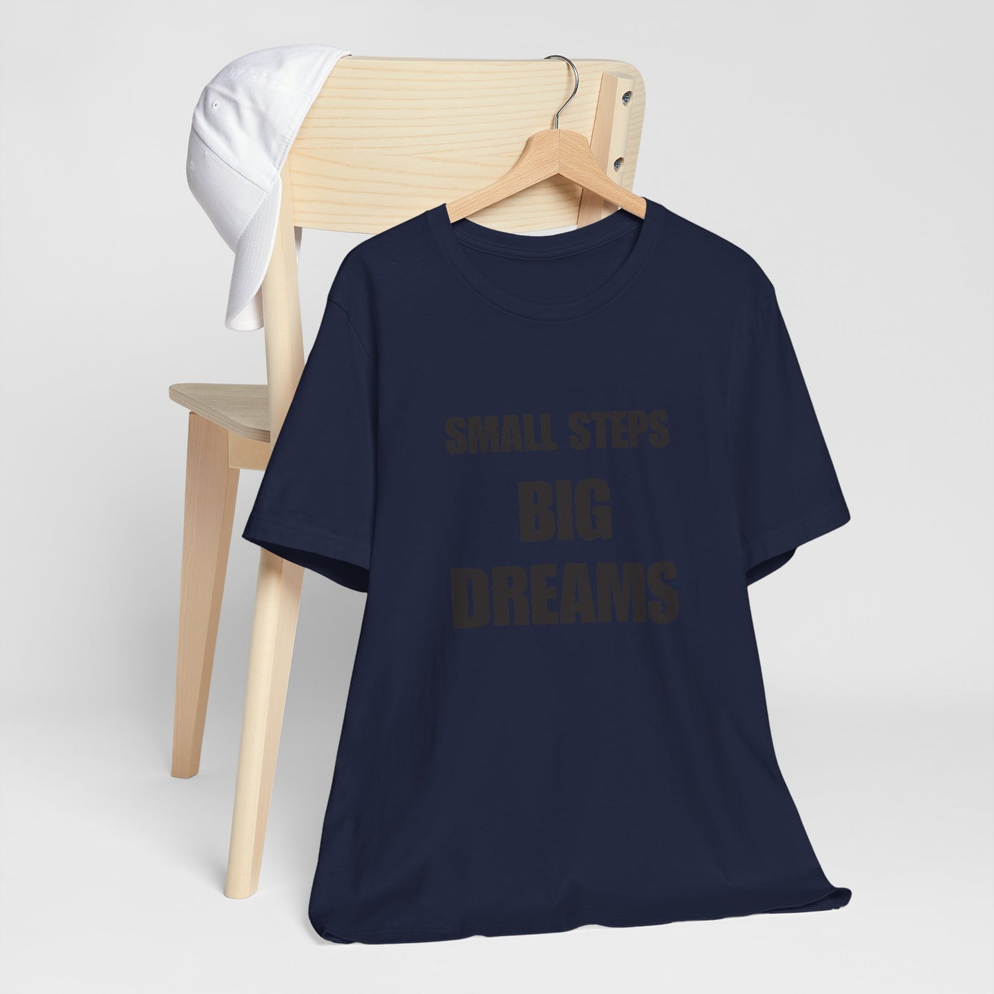 Inspiring Quote Tee: Small Steps Big Dreams