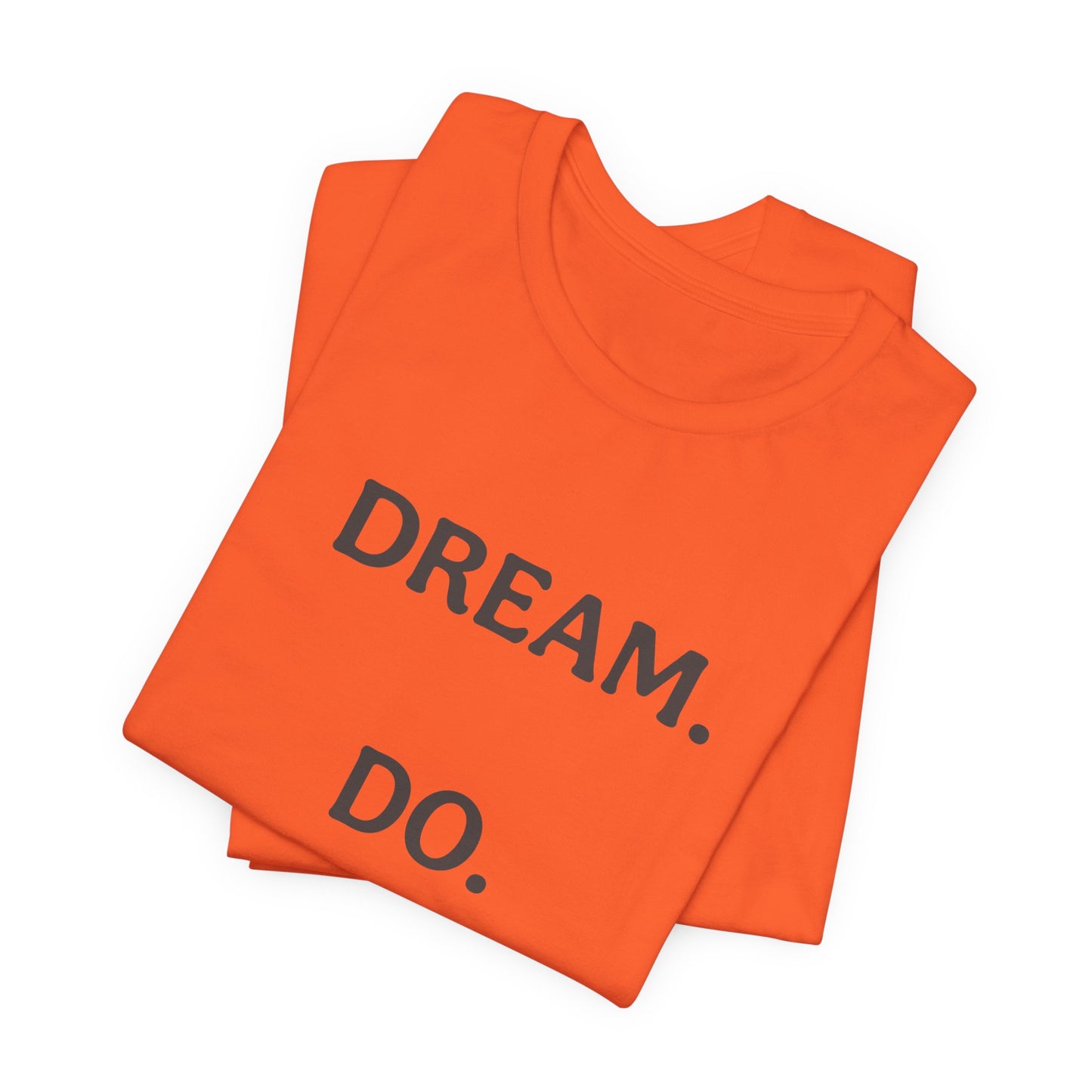 Inspirational Short Sleeve Tee | Dream Do Repeat