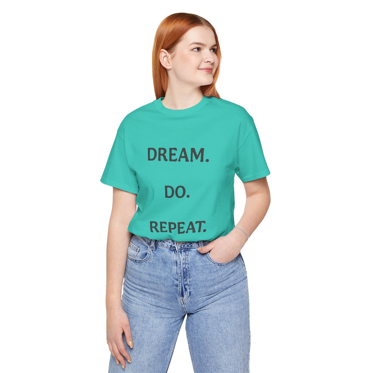Inspirational Short Sleeve Tee | Dream Do Repeat