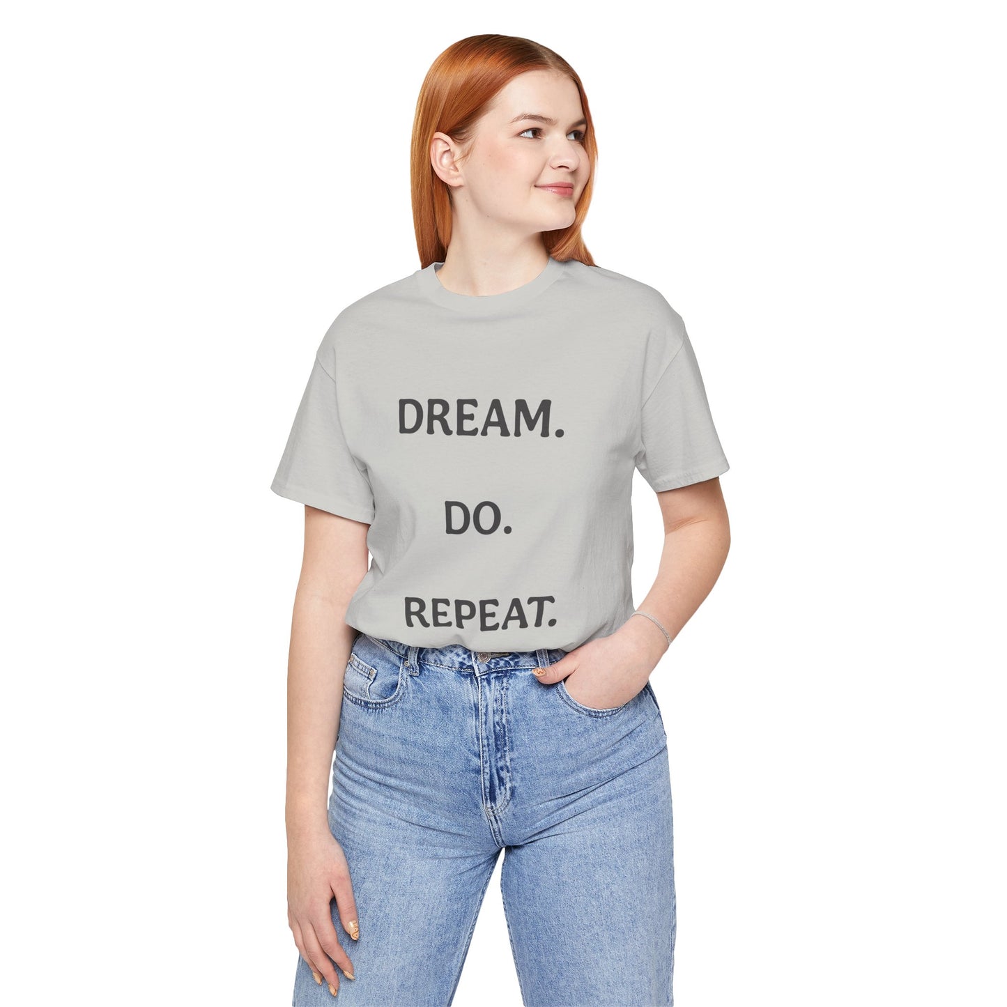 Inspirational Short Sleeve Tee | Dream Do Repeat