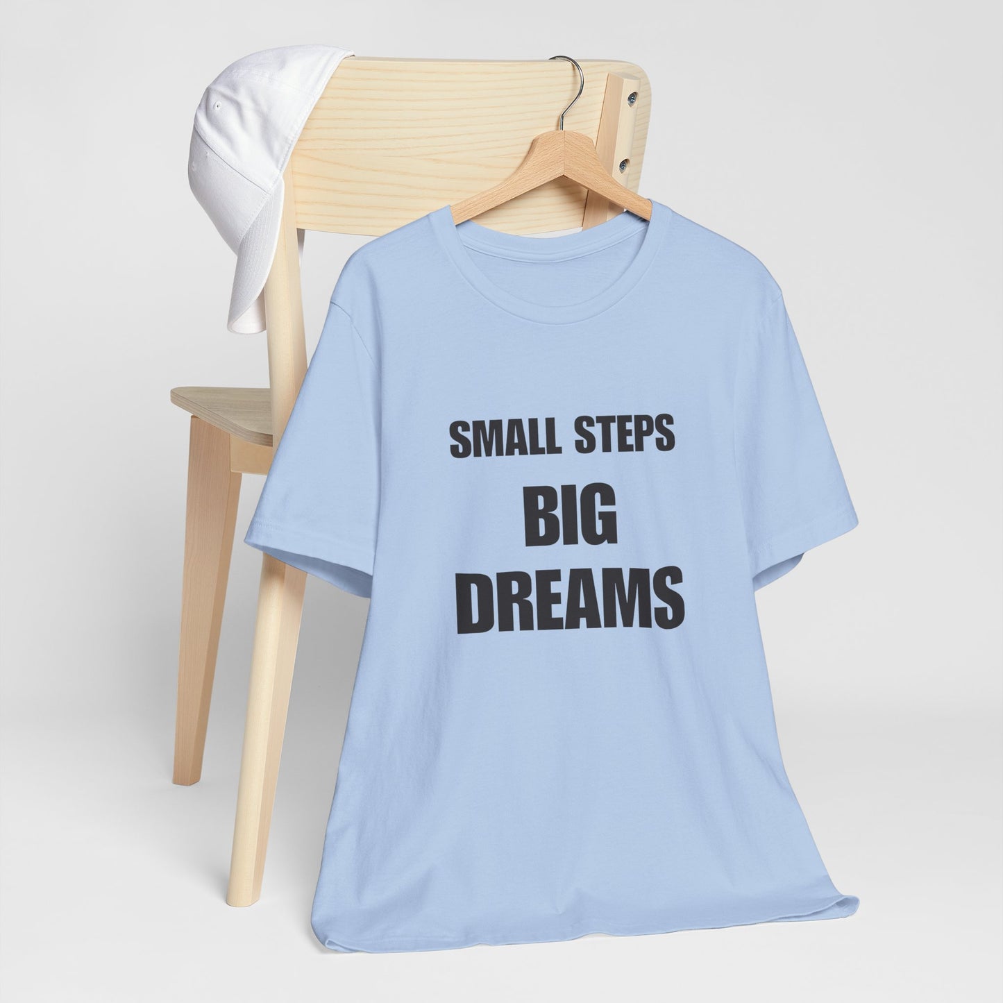Inspiring Quote Tee: Small Steps Big Dreams