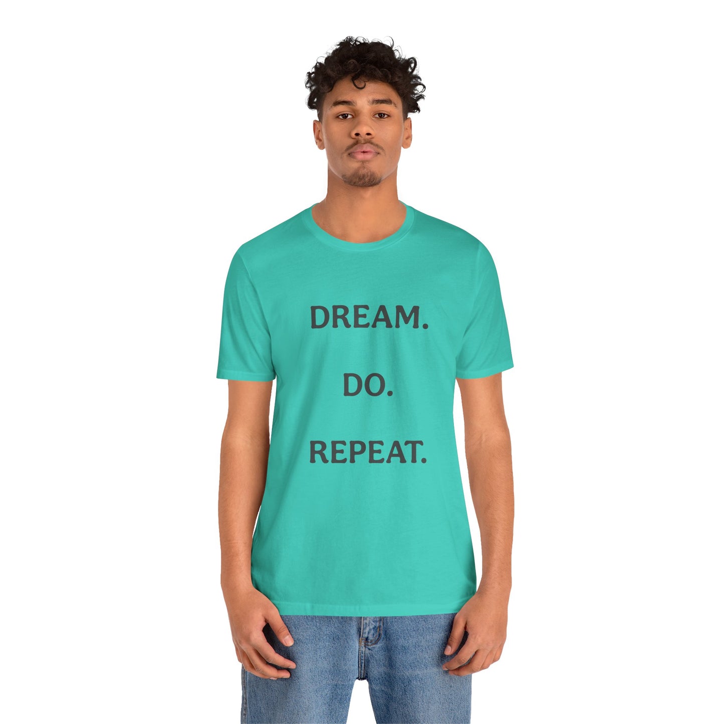 Inspirational Short Sleeve Tee | Dream Do Repeat