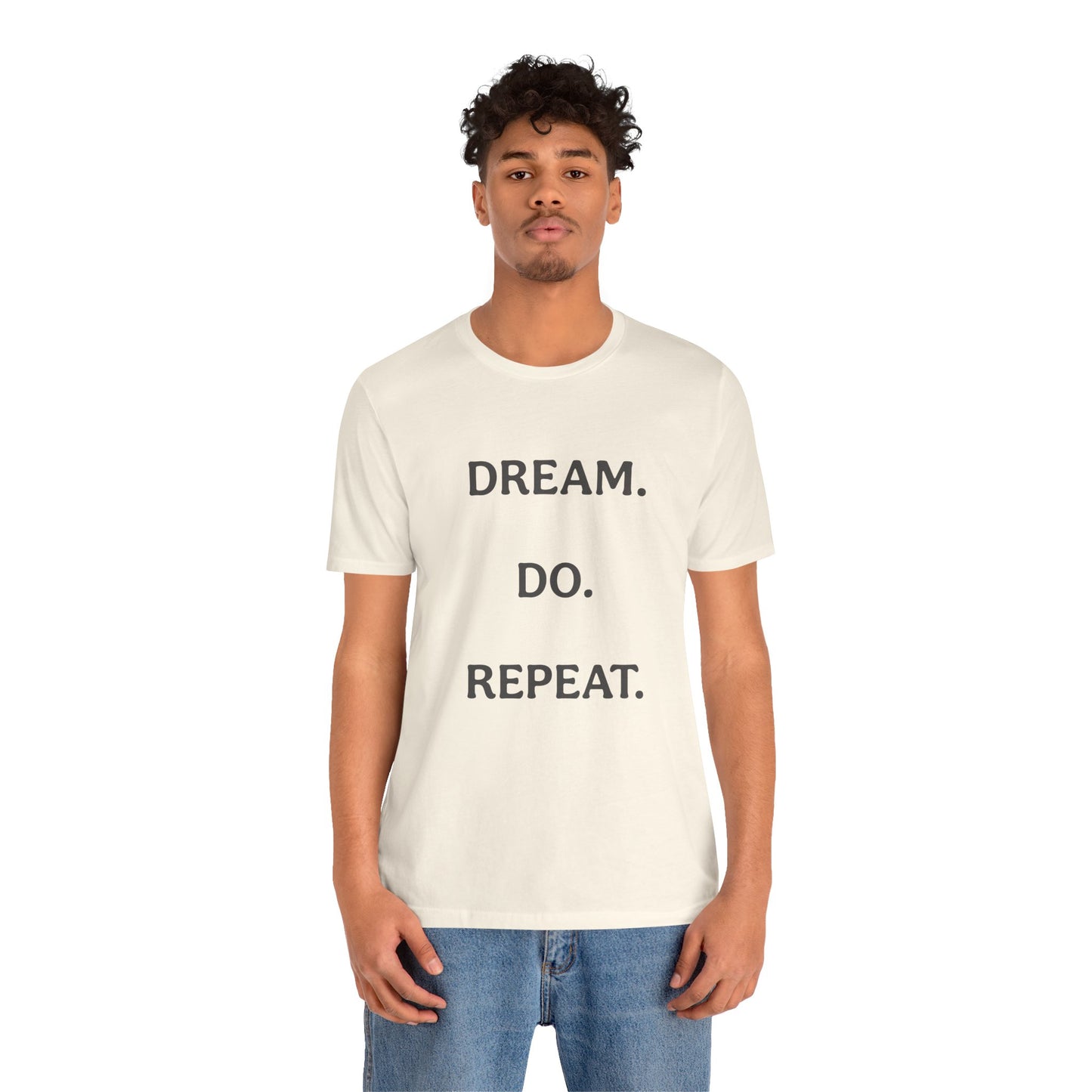 Inspirational Short Sleeve Tee | Dream Do Repeat