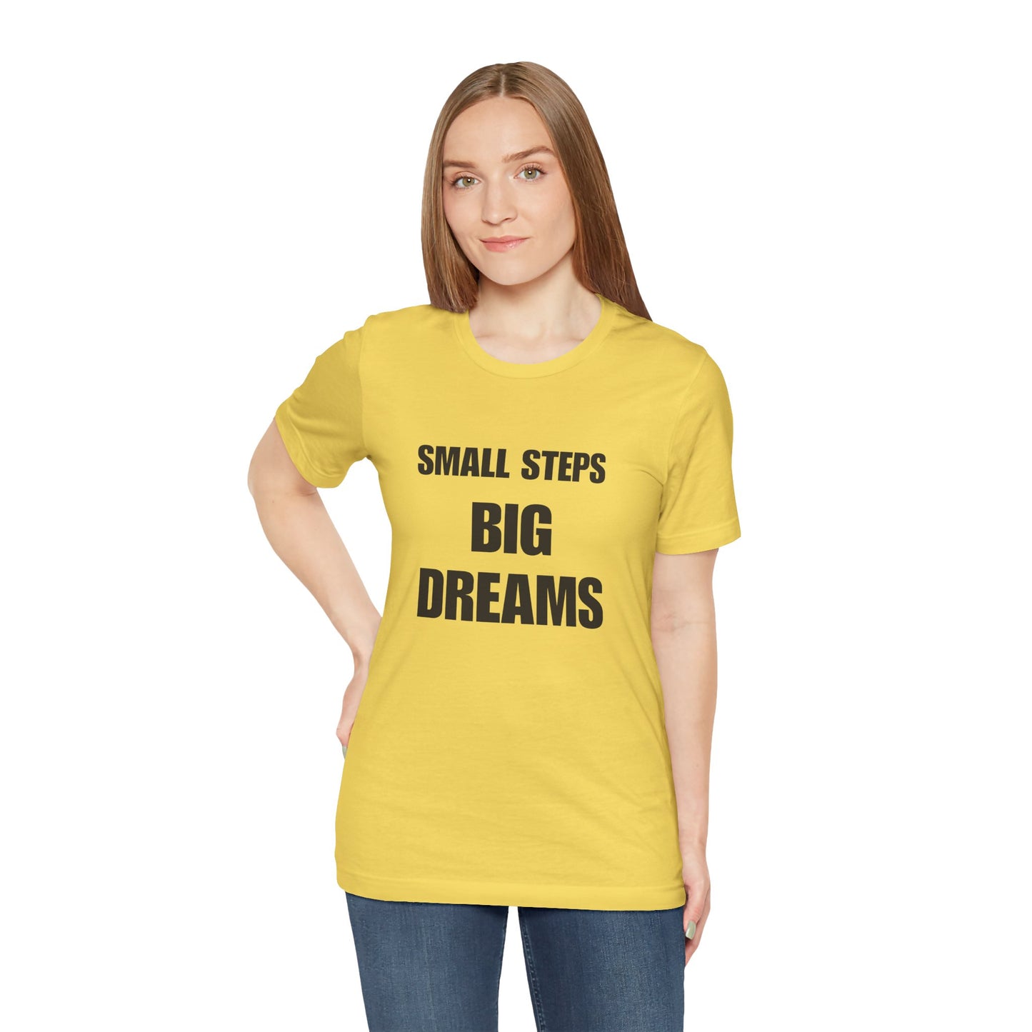 Inspiring Quote Tee: Small Steps Big Dreams